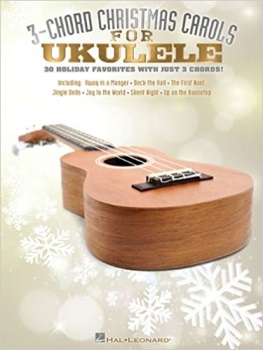 3-Chord Christmas Carols for Ukulele Ukulele