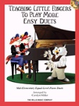 Teaching Little Fingers to Play More Easy Duets Easy Piano